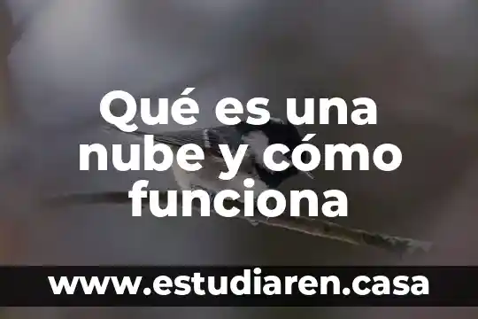 Servicios de almacén de datos en la nube que es 6 Qué es una nube y cómo funciona