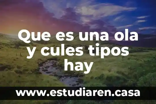 Que es una ola y cules tipos hay