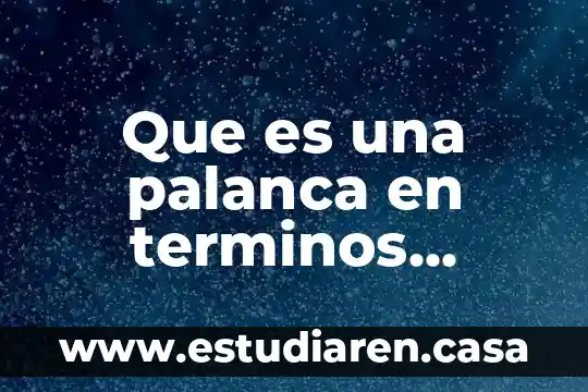 Que es una palanca en terminos terapeuticos