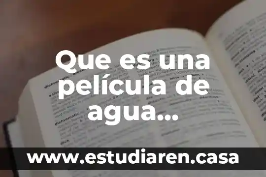 Que es una película de agua respiración