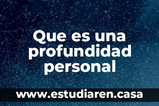 Que es una profundidad personal