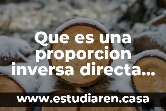Que es psicologia inversa para enamorar 4 Que es una proporcion inversa directa y una
