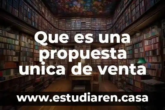 Que es una propuesta unica de venta
