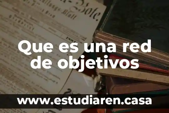 Que es una red de objetivos