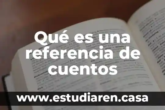 Qué es una referencia de cuentos