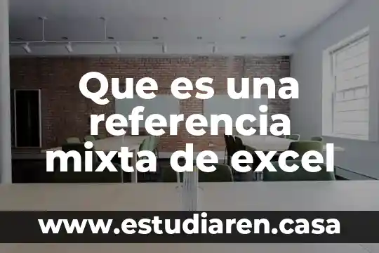 Que es una fraccion mixta y ejemplo 4 Que es una referencia mixta de excel