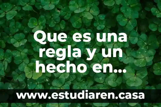 Que es prestar un hecho en derecho 5 Que es una regla y un hecho en programacion logica