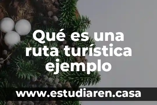Qué es chascarrillo y un ejemplo 5 Qué es una ruta turística ejemplo