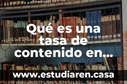 Que es la tasa de descuento en un proyecto 4 Qué es una tasa de contenido en informática