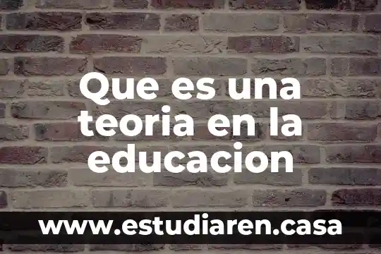 Que es una evaluacion formativa en educacion 4 Que es una teoria en la educacion