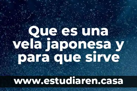 En la cultura japonesa que es un trapito 8 Que es una vela japonesa y para que sirve