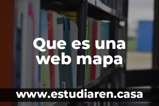 Que es diseño de apps y sitios web 3 Que es una web mapa