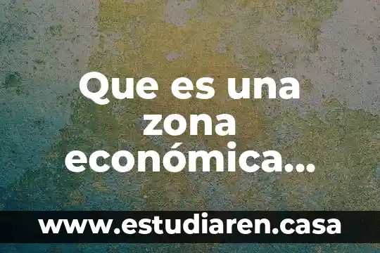 Que es una zona económica exclusiva