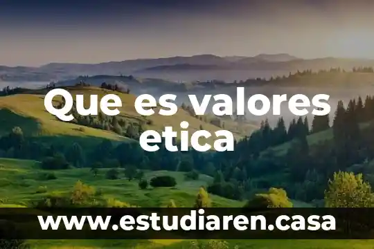 Que es los valores espirituales 8 Que es valores etica