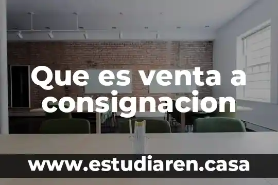 Que es pago en consignacion 4 Que es venta a consignacion