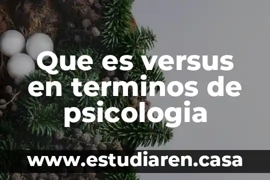 Que es versus en terminos de psicologia