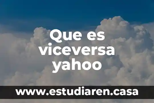 Que es viceversa yahoo