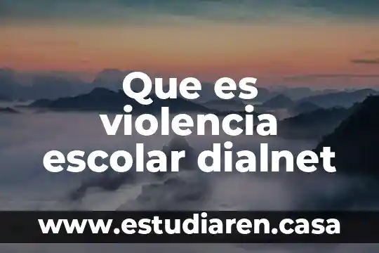Que es violencia escolar dialnet