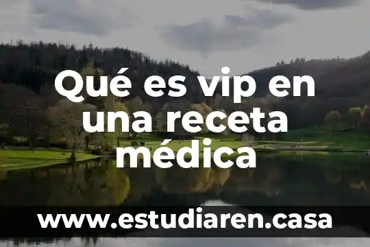 Que es una luxacion opinion medica 5 Qué es vip en una receta médica