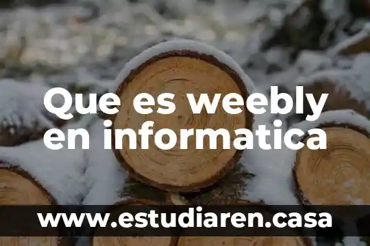 Que es weebly en informatica