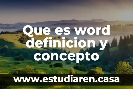 Que es fondo word 2016 6 Que es word definicion y concepto