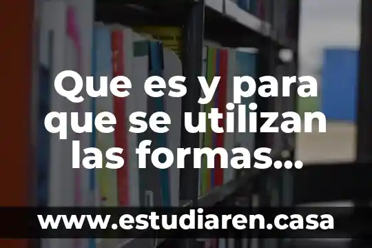 Qué es un cronómetro y de cuántas formas se utilizan 5 Que es y para que se utilizan las formas empresariales