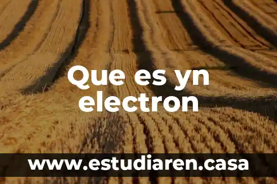 Que es intrínseco del electrón 3 Que es yn electron