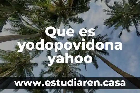 Que es yodopovidona yahoo