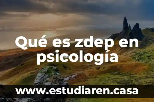 Qué es zdep en psicología