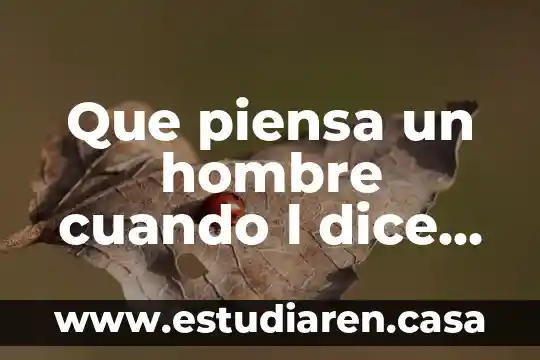 Que piensa un hombre cuando l dice que es guapo