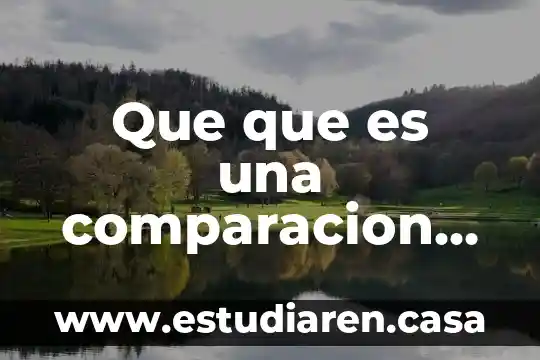 Autor donde defina que es comparación 5 Que que es una comparacion de textos