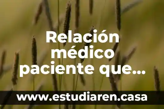 Que es resistencia en fisica relacion 3 Relación médico paciente que es