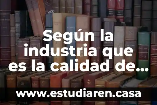 Que es la industria de la limpieza 5 Según la industria que es la calidad de la carne