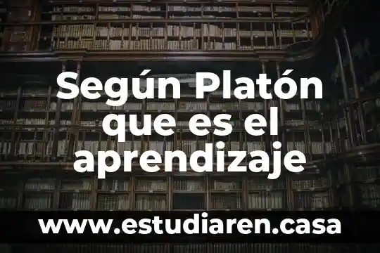 Según Platón que es el aprendizaje