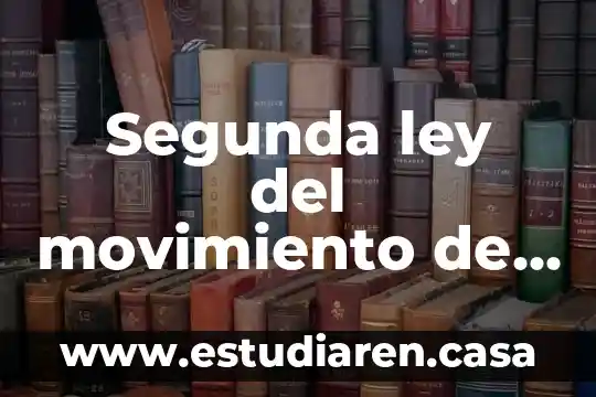 Segunda ley del movimiento de newton que es