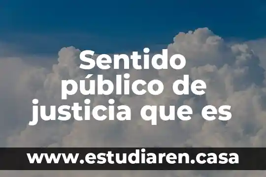Que es la justicia interna yahoo 4 Sentido público de justicia que es