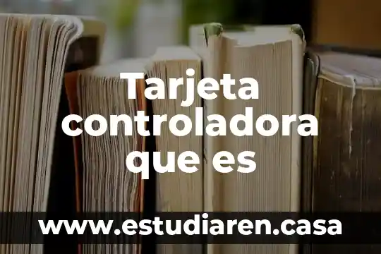 Que es una participacion controladora 3 Tarjeta controladora que es