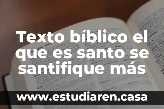 Que es devocion diccionario biblico 3 Texto bíblico el que es santo se santifique más