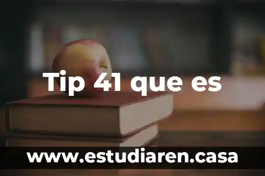 Tip tell que es 3 Tip 41 que es