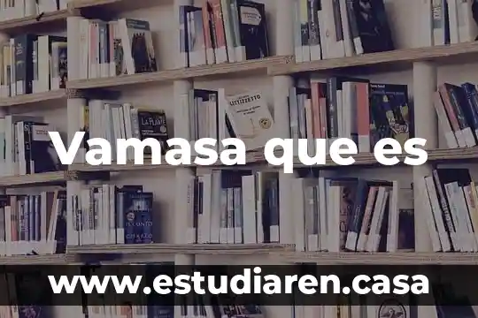 Vamasa que es