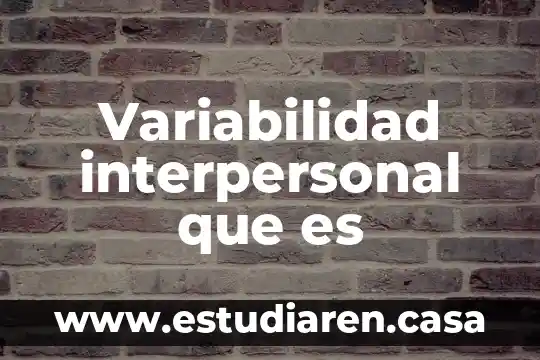 Que es la variabilidad en biologia 5 Variabilidad interpersonal que es