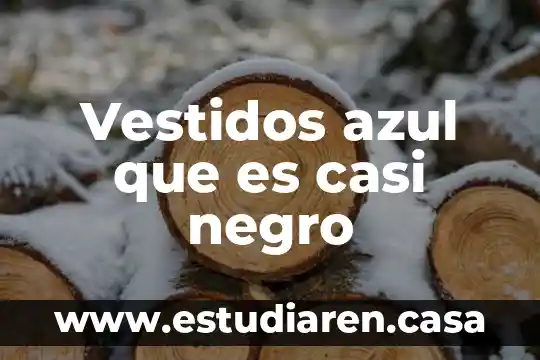 Vestidos azul que es casi negro