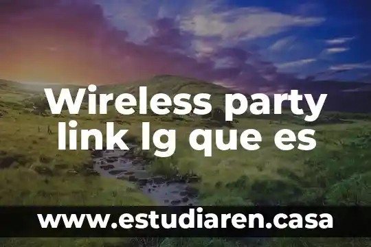 Wireless party link lg que es