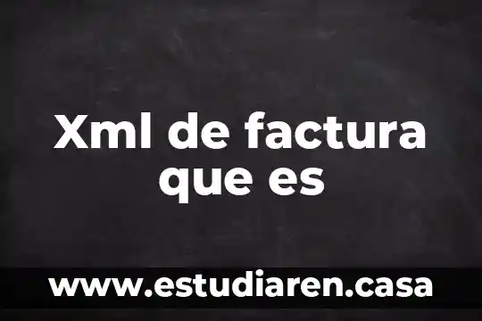 Que es un interes fiscal 5 Xml de factura que es