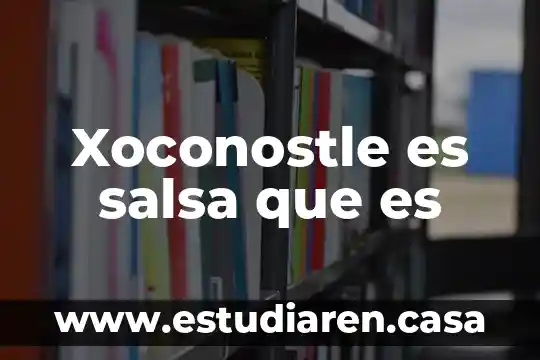 Xoconostle es salsa que es
