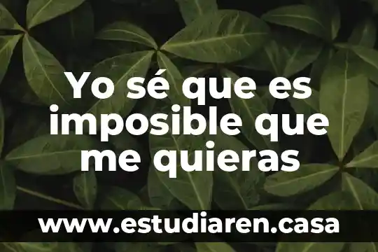 Que es suceso imposible en estadistica ejemplos 8 Yo sé que es imposible que me quieras