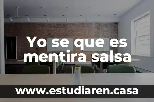 Yo se que es mentira salsa